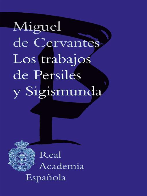 Title details for Los trabajos de Persiles y Sigismunda by Miguel de Cervantes - Available